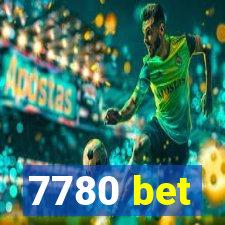 7780 bet